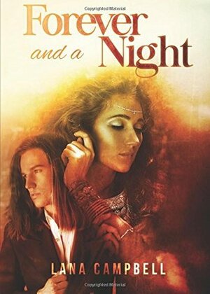 Forever and a Night by Lana Campbell