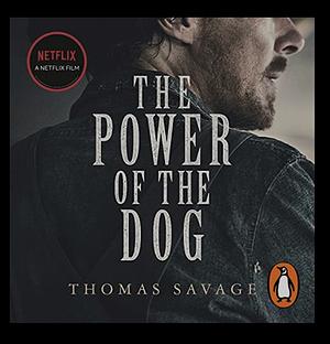 The Power of the Dog  by Thomas Savage