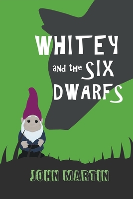 Whitey and the Six Dwarfs by John Martin