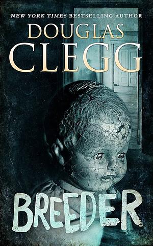 Breeder by Douglas Clegg