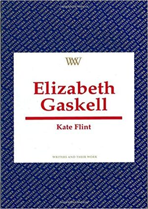 Elizabeth Gaskell by Kate Flint