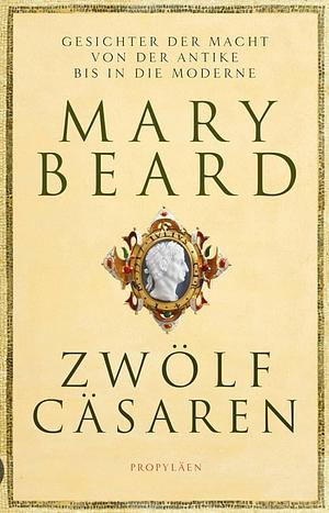 Zwölf Cäsaren by Mary Beard
