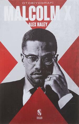 MALCOLM X Otobiyografi by Alex Haley