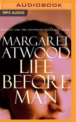 Life Before Man by Margaret Atwood