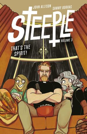 Steeple, Volume 3: That's the Spirit! by John Allison