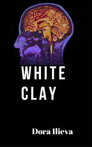 White Clay (Across the Ocean, Book 3) by Dora Ilieva