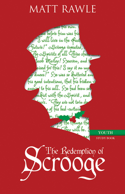 The Redemption of Scrooge Youth Study Book by Matt Rawle