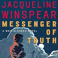 Messenger of Truth by Jacqueline Winspear