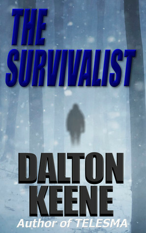 The Survivalist by Dalton Keene