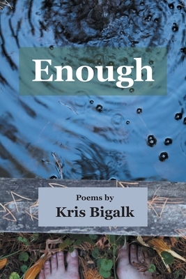 Enough by Kris Bigalk