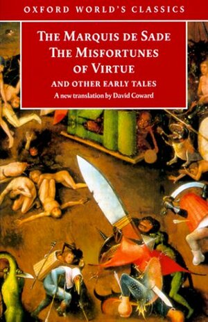 The Misfortunes of Virtue and Other Early Tales by David Coward, Marquis de Sade