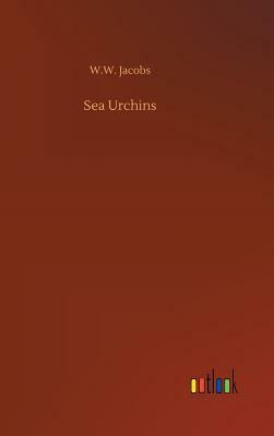 Sea Urchins by W. W. Jacobs