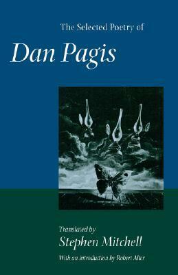 The Selected Poetry by Dan Pagis, Robert Alter, Stephen Mitchell