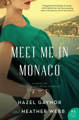 Meet Me in Monaco by Hazel Gaynor