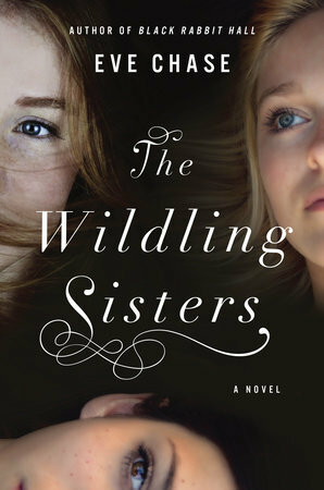 The Wildling Sisters by Eve Chase