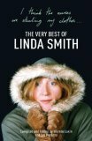 I Think the Nurses are Stealing My Clothes: The Very Best of Linda Smith by Linda Smith