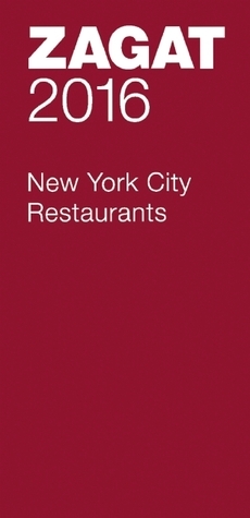 2016 New York City Restaurants (Zagat Survey New York City Restaurants) by Zagat Survey