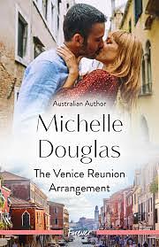 The Venice Reunion Arrangement by Michelle Douglas