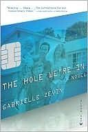 The Hole We're In: A Novel by Gabrielle Zevin, Gabrielle Zevin