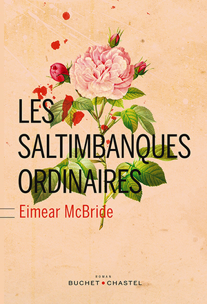 Les saltimbanques ordinaires by Eimear McBride