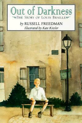 Out of Darkness: The Story of Louis Braille by Russell Freedman, Kate Kiesler
