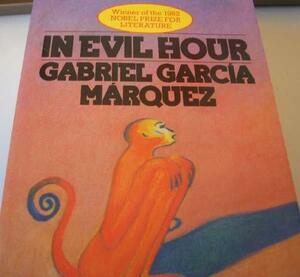 In Evil Hour by Gabriel García Márquez