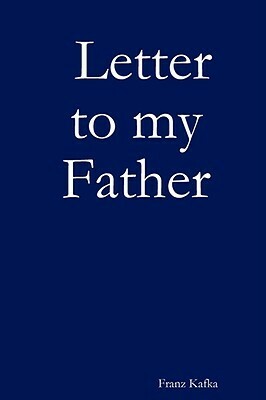 Letter to My Father by Franz Kafka