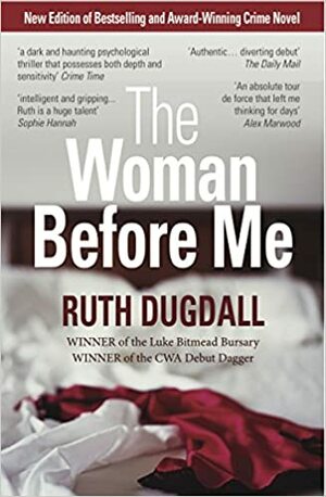 The Woman Before Me by Ruth Dugdall