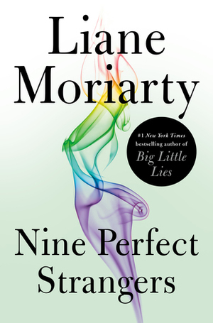 Nine Perfect Strangers by Liane Moriarty