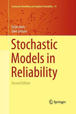 Stochastic Models in Reliability by Terje Aven, Uwe Jensen