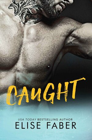 Caught by Elise Faber