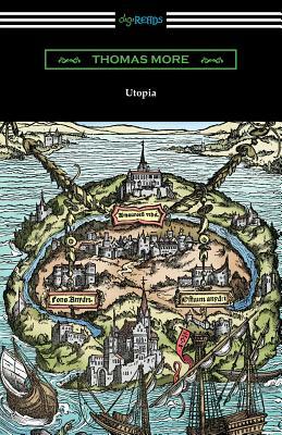 Utopia (Translated by Gilbert Burnet with Introductions by Henry Morley and William D. Armes) by Thomas More