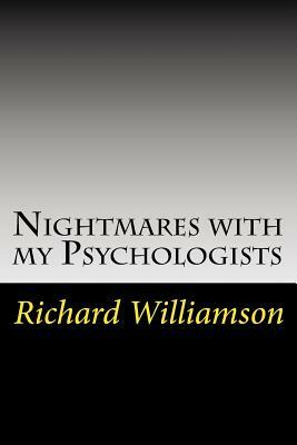 Nightmares with my Psychologists by Richard Williamson