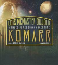 Komarr: A Miles Vorkosigan Adventure by Lois McMaster Bujold