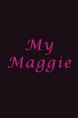 My Maggie by Richard King