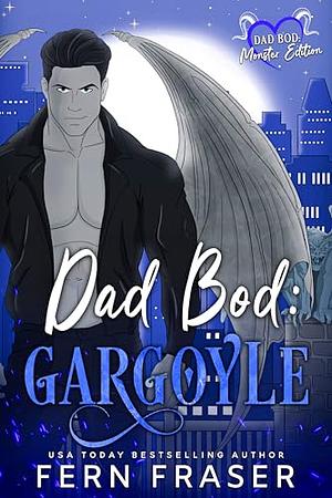 Dad Bod: Gargoyle by Fern Fraser