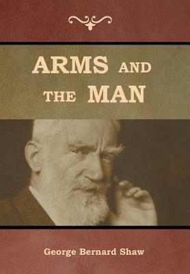 Arms and the Man by George Bernard Shaw