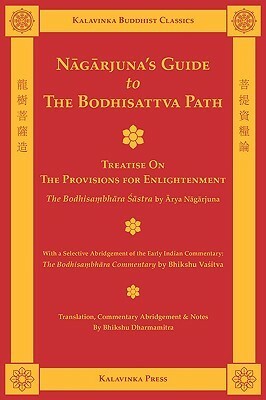 Nagarjuna's Guide to the Bodhisattva Path by Bhikshu Vasitva, Bhikshu Dharmamitra, Nāgārjuna