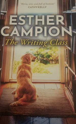 The Writing Class by Esther Campion