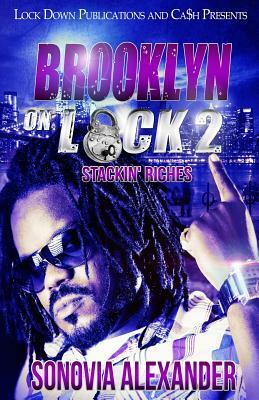 Brooklyn on Lock 2: Stackin' Riches by Sonovia Alexander