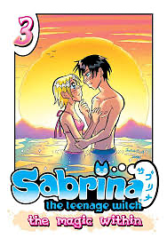 Sabrina the Teenage Witch: The Magic Within, Vol. 3 by Tania del Rio