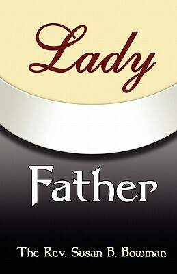 Lady Father by Susan Bowman