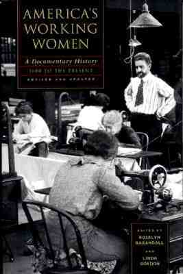 America's Working Women: A Documentary History, 1600 to the Present by Rosalyn Baxandall