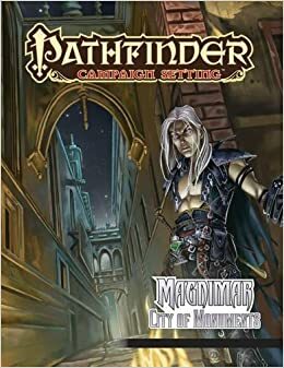 Pathfinder Campaign Setting: Magnimar, City of Monuments by Adam Daigle, James Jacob, F. Wesley Schneider, 99 Lives Design