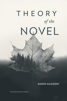 Theory of the Novel by Zakiya Hanafi, Guido Mazzoni