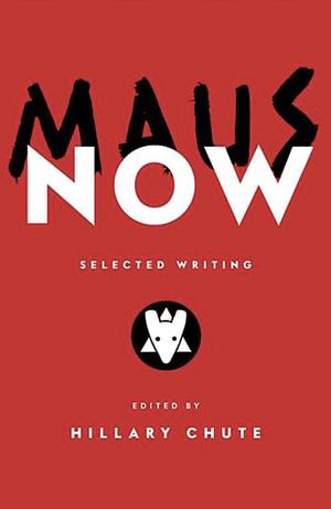 Maus Now by Hillary Chute