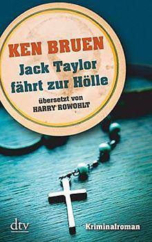 Jack Taylor fährt zur Hölle by Ken Bruen