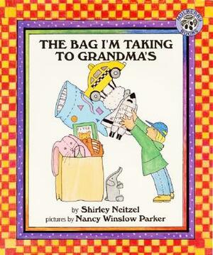 The Bag I'm Taking to Grandma's by Shirley Neitzel