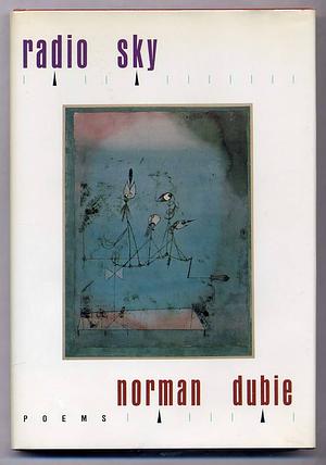 Radio Sky: Poems by Norman Dubie