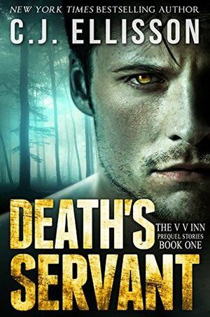 Death's Servant by C.J. Ellisson